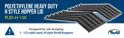 Vestil PLID-H-150 Polyethylene Heavy Duty H Style Hopper Lid - product feature image