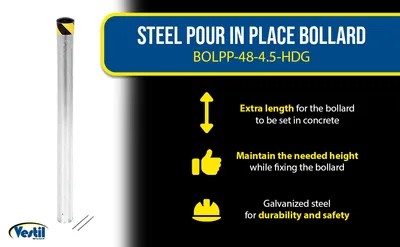 Vestil BOLPP-48-4.5-HDG pour in place bollard feature highlights