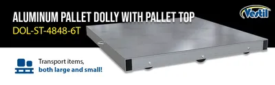 Vestil DOL-ST-4848-6T aluminum pallet dollie feature highlights