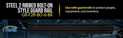 Vestil GR-F2R-BO-6-BK structural guard rails (drop-in and bolt-on style) feature highlights