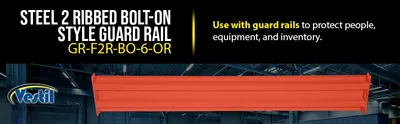Vestil GR-F2R-BO-6-OR structural guard rails (drop-in and bolt-on style) feature highlights