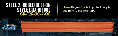 Vestil GR-F2R-BO-7-OR structural guard rails (drop-in and bolt-on style) feature highlights