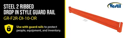 Vestil GR-F2R-DI-10-OR structural guard rails (drop-in and bolt-on style) feature highlights