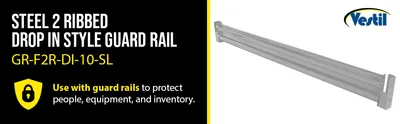 Vestil GR-F2R-DI-10-SL structural guard rails (drop-in and bolt-on style) feature highlights
