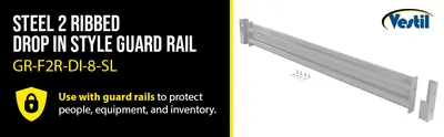 Vestil GR-F2R-DI-8-SL structural guard rails (drop-in and bolt-on style) feature highlights