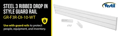 Vestil GR-F3R-DI-10-WT structural guard rails (drop-in and bolt-on style) feature highlights