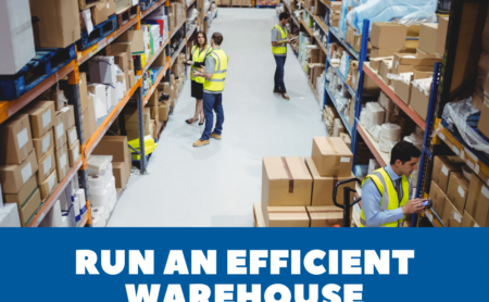 How To Run An Efficient Warehouse?