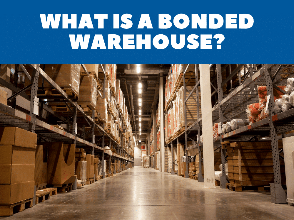 What Is A Bonded Warehouse