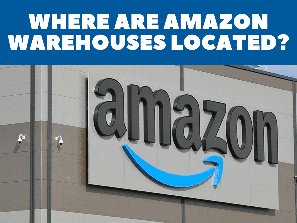 Where Are Amazon Warehouses Located?